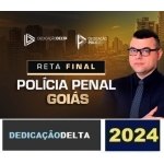 RETA FINAL POLÍCIA PENAL GOIÁS ( DEDICAÇÃO DELTA 2024) AGEPEN GO